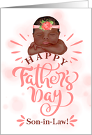 Son in Law on Father’s Day Brown Skinned Baby Girl in Peach card
