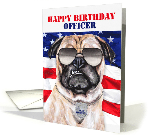 Police Officer Birthday Funny Pug Dog and American Flag card (1733548)