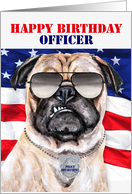 Police Officer Birthday Funny Pug Dog and American Flag card