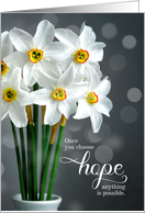 Encouragement Once You Choose Hope White Daffodils card