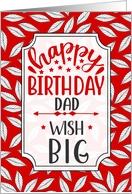 for Dad Birthday Wish Big Red Botanical Typography card