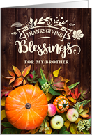for Brother Thanksgiving Blessings Harvest Pumkins Gourds card