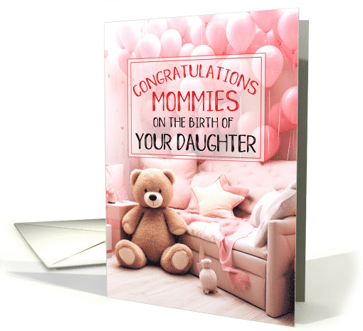 TWO MOMMIES Congratulations Pink Balloons and Bear card (1818316)