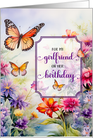 for Girlfriend Birthday Butterflies and Bright Wildflower Garden card