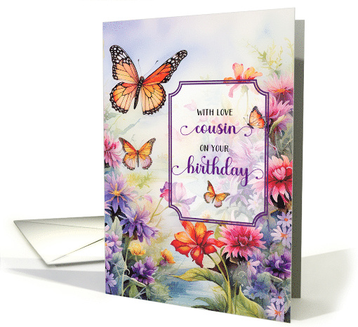 for Cousin's Birthday Butterflies and Bright Wildflower Garden card