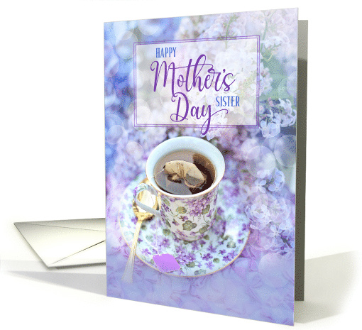 For Sister Mother's Day Cup of Tea and Purple Flowers card (419431)