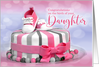 New Baby Girl Congratulations Birth of a Daughter Pink Cake card