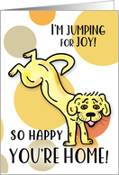 Welcome Home from the Dog Jumping for Joy card