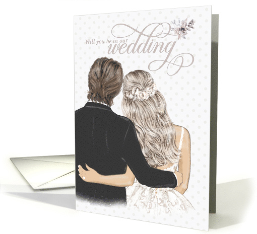 Will You Be in Our Wedding Bride and Groom card (505526)