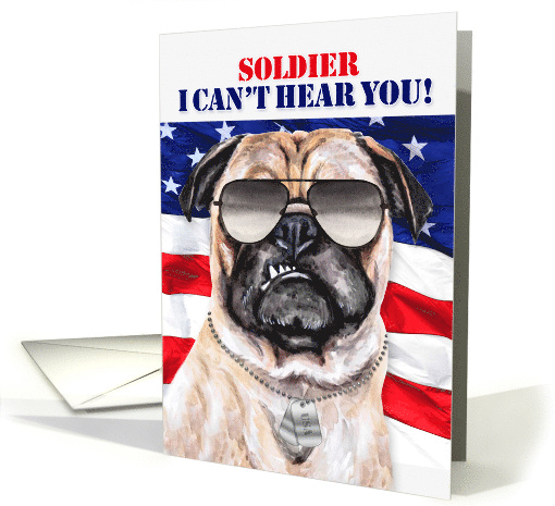 Military Soldier's Birthday with American Flag and Funny Pug Dog card