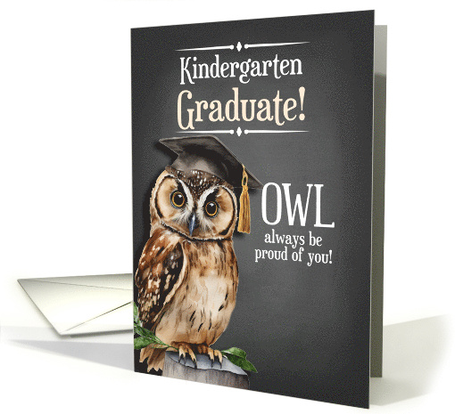 Kindergarten Graduate Congratulations OWL Always be Proud of You card