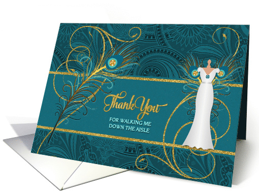 Thank You For Walking Me Down the Aisle Peacock in Teal and Gold card