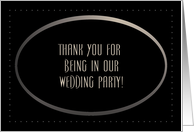 Thank You for Being In Our Wedding Party, Modern Oval card