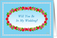 Be In My Wedding,Wedding Party Invitation,Flower Garden Wreath card