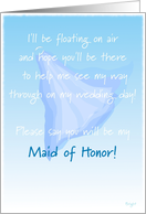 Maid of Honor, Please Say You Will Be My, Floating Veil card