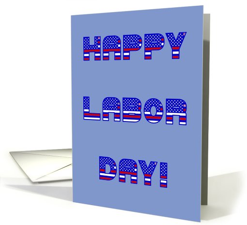 Happy Labor Day! USA Humor card (657769)