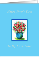 Happy Sister’s Day! For Little Sister, Red Flowers in a Blue Vase card