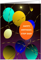 Step Dad, Happy Birthday! Colorful Balloons, Don’t Let It Get Away! card