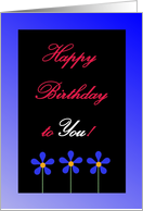 Happy Birthday to You, Blue Flowers card
