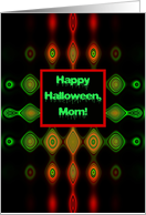 to Mom, Happy Halloween! Hypnotic and Scary card