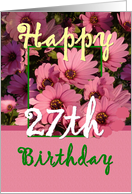 27TH BIrthday - Pink Flowers card