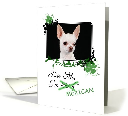 Kiss Me, I'm Irish (Mexican)! - St Patrick's Day card (772241)
