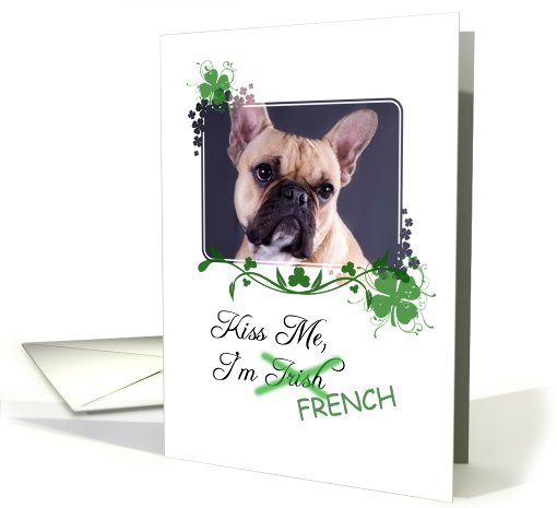 Kiss Me, I'm Irish (French)! - St Patrick's Day card (773417)