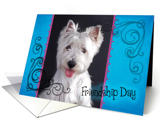 Friendship Day card featuring a West Highland White Terrier card