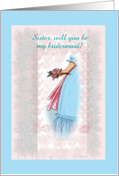 Customizable Bridal Party Request to sister, blue dress card