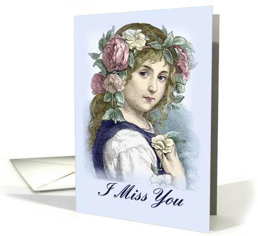 I Miss You, Sad Victorian Girl card (1363864)