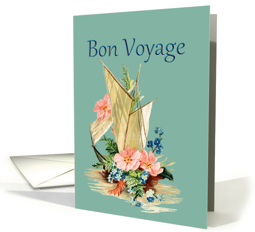 Bon Voyage, Beautiful Sailboat filled with flowers card (1364230)