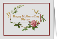 Happy Mother’s Day Sister, with Vintage Pink Rose card