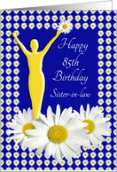 85th Birthday Daisies for Sister-in-law card