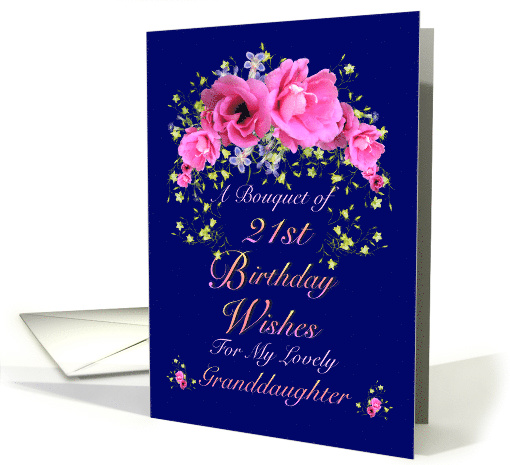 21st Birthday Granddaughter - Bouquet of Birthday Wishes card
