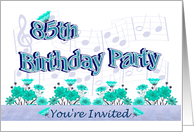 85th Birthday Party Invitation Musical Flowers card