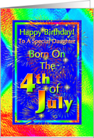 Daughter Born On the 4th of July Birthday Greeting card