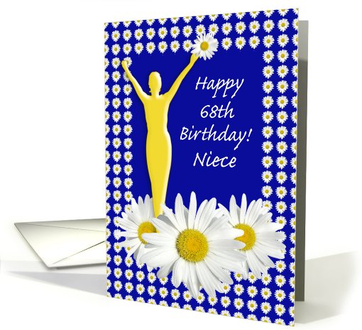 Niece 68th Birthday Joy of Living Daisies card (757592)
