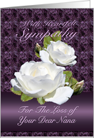 Loss of Nana, Heartfelt Sympathy White Roses card