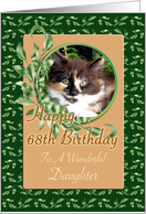Daughter 68th Birthday - Cute Green Eyed Kitten card
