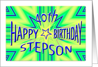 Stepson 40th Birthday Starburst Spectacular card