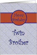 Happy Birthday for Twin Brother, Blue with Orange card