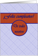 Happy Birthday Spanish from All of Us, Blue and Orange card