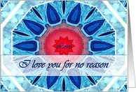 Love you for no Reason, Blue Aqua and Red Mandala card