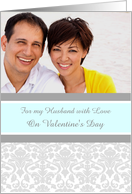 Husband Happy Valentine’s Day Photo Card - Blue Gray Damask card