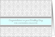 Wedding Day Congratulations Daughter - Gray Blue Damask card