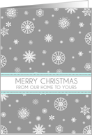 From our Home to Yours Merry Christmas Card - Aqua Grey Snowflakes card