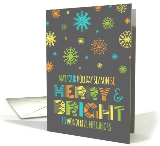Merry & Bright Christmas Neighbors Card - Colorful Snowflakes card