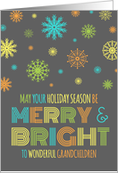 Merry & Bright Christmas Grandchildren - Colorful Snowflakes card
