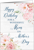 Pink Flowers Rustic Wood Mom Birthday on Mother’s Day Card