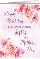 Pink Purple Flowers Sister Happy Birthday on Mother’s Day Card